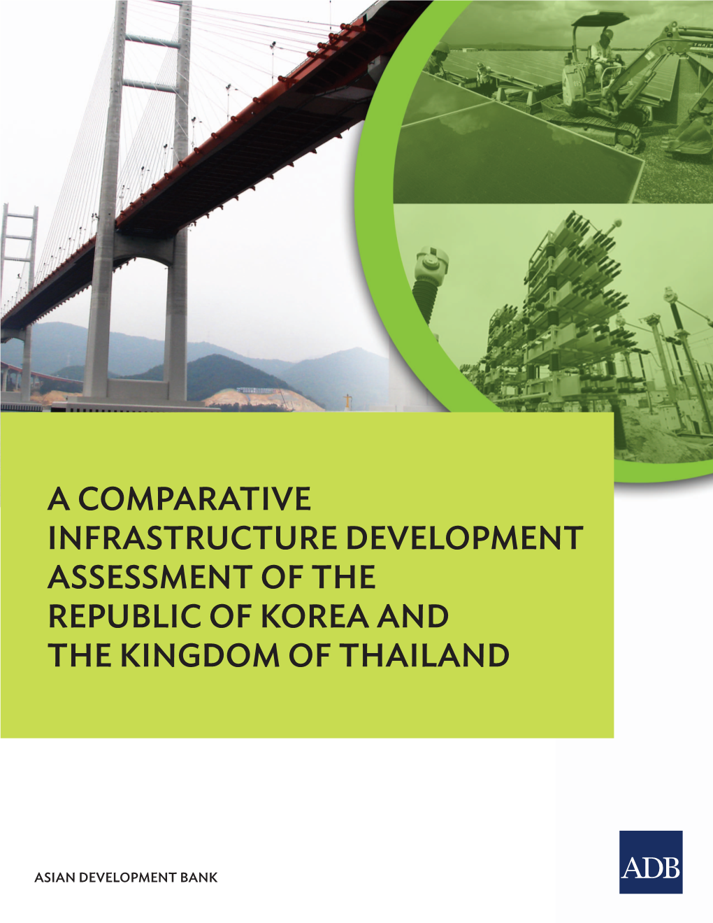 A Comparative Infrastructure Development Assessment of the Republic of Korea and the Kingdom of Thailand