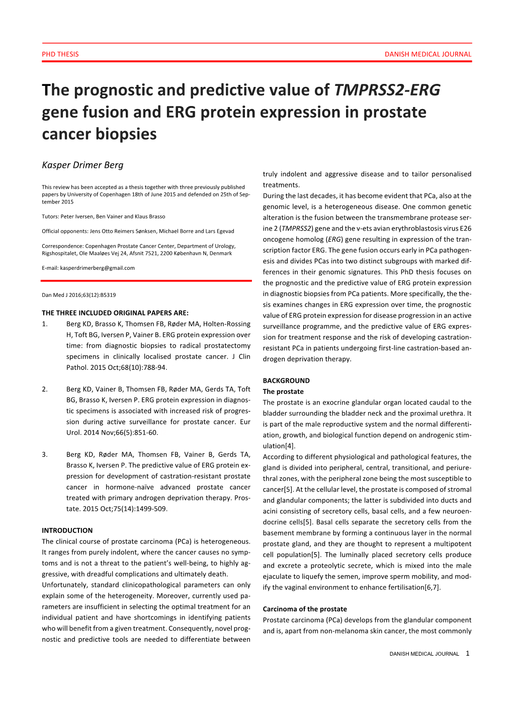 The Prognostic and Predictive Value of TMPRSS2-ERG Gene Fusion and ERG Protein Expression in Prostate Cancer Biopsies