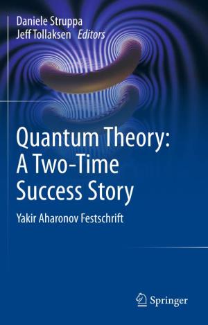 1 Quantum Theory: a Two-Time Success Story