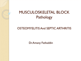 OSTEOMYELITIS and SEPTIC ARTHRITIS