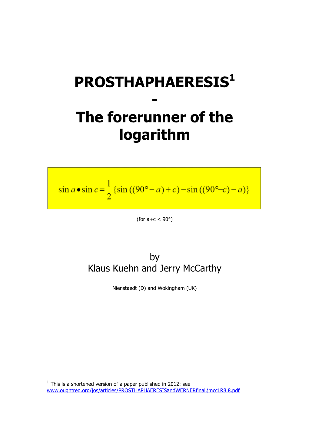 PROSTHAPHAERESIS1 - the Forerunner of the Logarithm