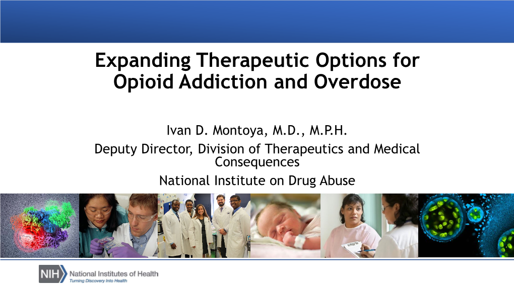 Expand Therapeutic Options for Opioid Addiction and Overdose 1