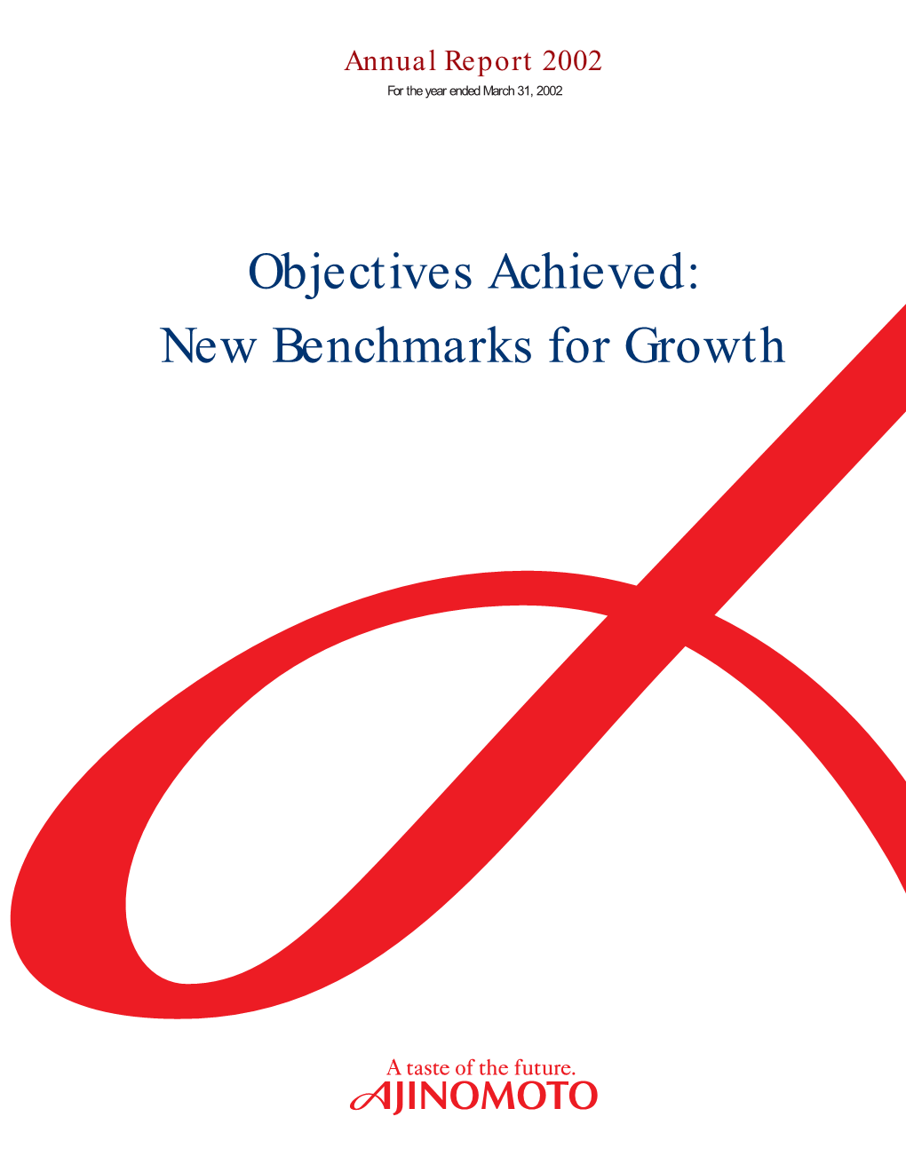 Objectives Achieved: New Benchmarks for Growth Profile
