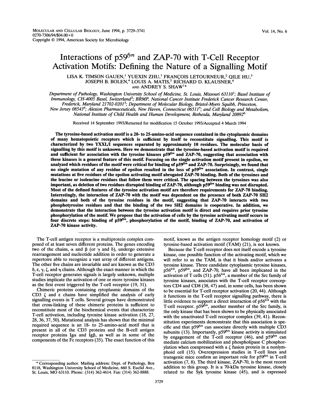 Interactions of P591fi and ZAP-70 with T-Cell Receptor Activation Motifs: Defining the Nature of a Signalling Motif LISA K