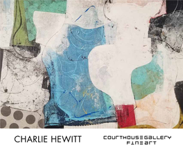 Charlie Hewitt Charlie Hewitt Abstract Paintings and Electric Dreams