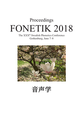 FONETIK 2018 the Xxxth Swedish Phonetics Conference Gothenburg, June 7–8