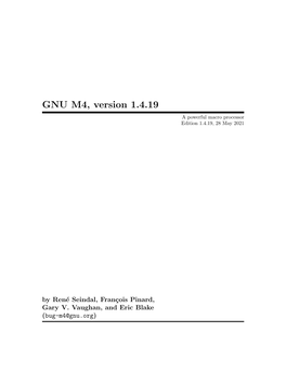 GNU M4, Version 1.4.19 a Powerful Macro Processor Edition 1.4.19, 28 May 2021