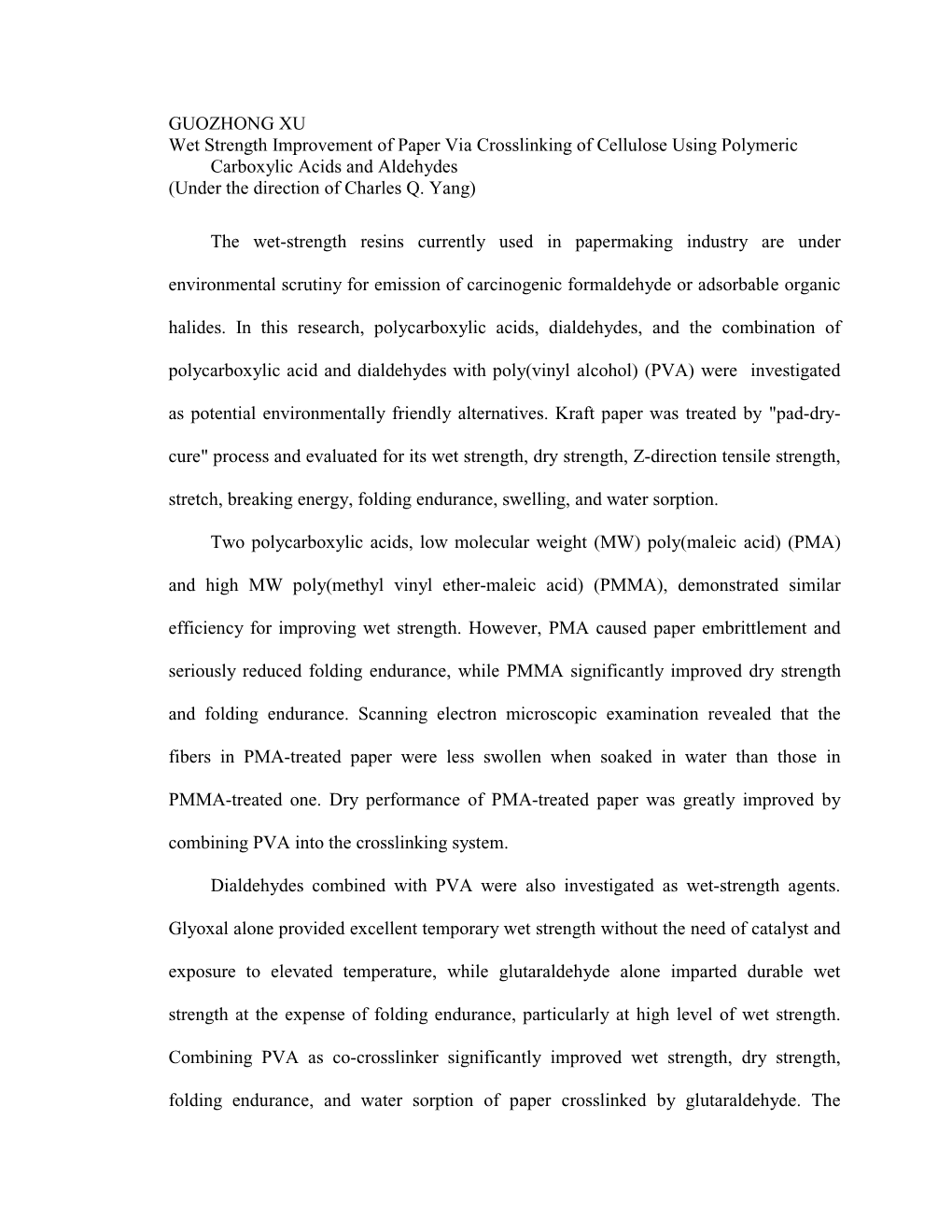 GUOZHONG XU Wet Strength Improvement of Paper Via Crosslinking of Cellulose Using Polymeric Carboxylic Acids and Aldehydes (Under the Direction of Charles Q