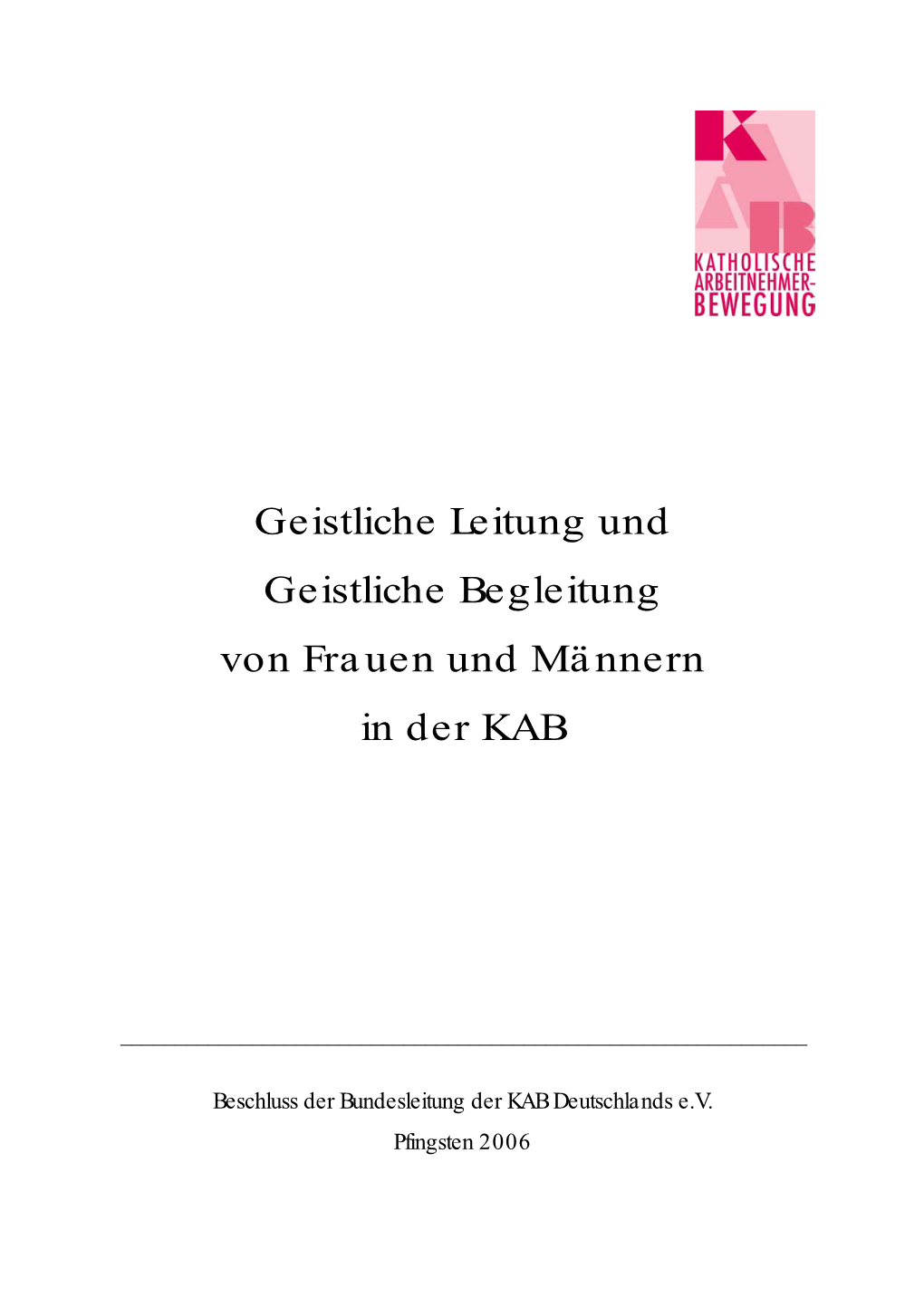 Geistliche Leitung Und Geistliche Begleitung Von Frauen Und Männern in Der KAB