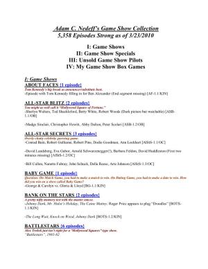 Adam C. Nedeff¶S Game Show Collection 5,358 Episodes Strong As of 3/23/2010