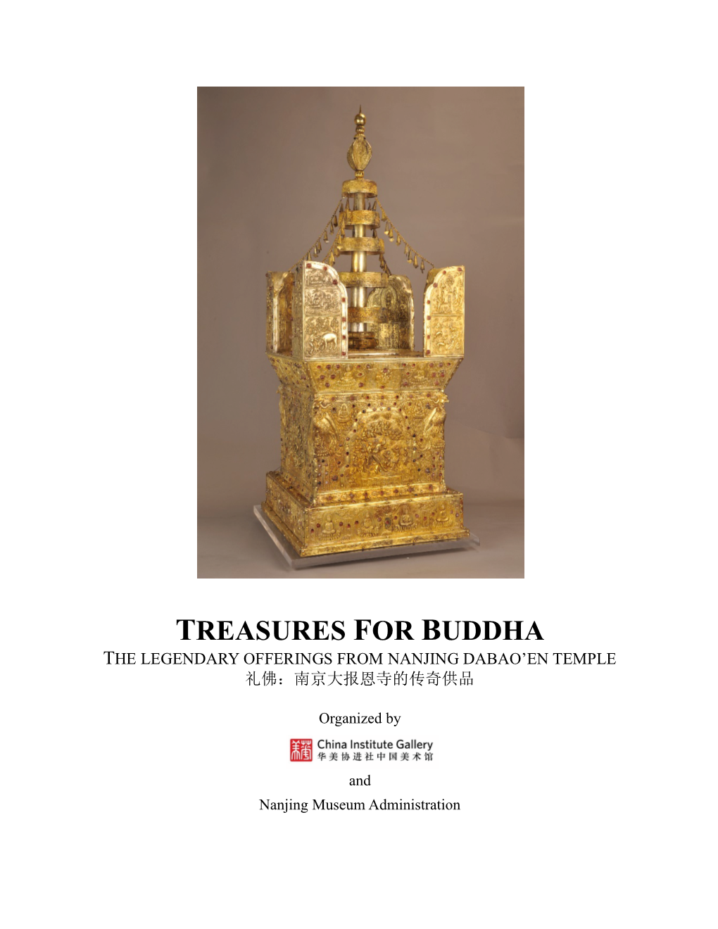 Treasures for Buddha the Legendary Offerings from Nanjing Dabao’En Temple 礼佛：南京大报恩寺的传奇供品