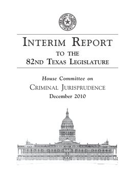 Criminal Jurisprudence December 2010 HOUSE COMMITTEE on CRIMINAL JURISPRUDENCE TEXAS HOUSE of REPRESENTATIVES INTERIM REPORT 2010