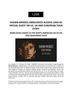 Shawn Mendes Announces Alessia Cara As Special Guest on Us, Uk and European Tour Stops More Dates Added to the North American Leg of His 2019 Headlining Tour
