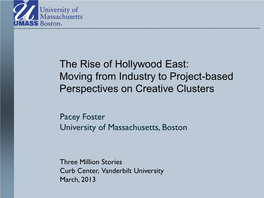 The Rise of Hollywood East: Moving from Industry to Project-Based Perspectives on Creative Clusters