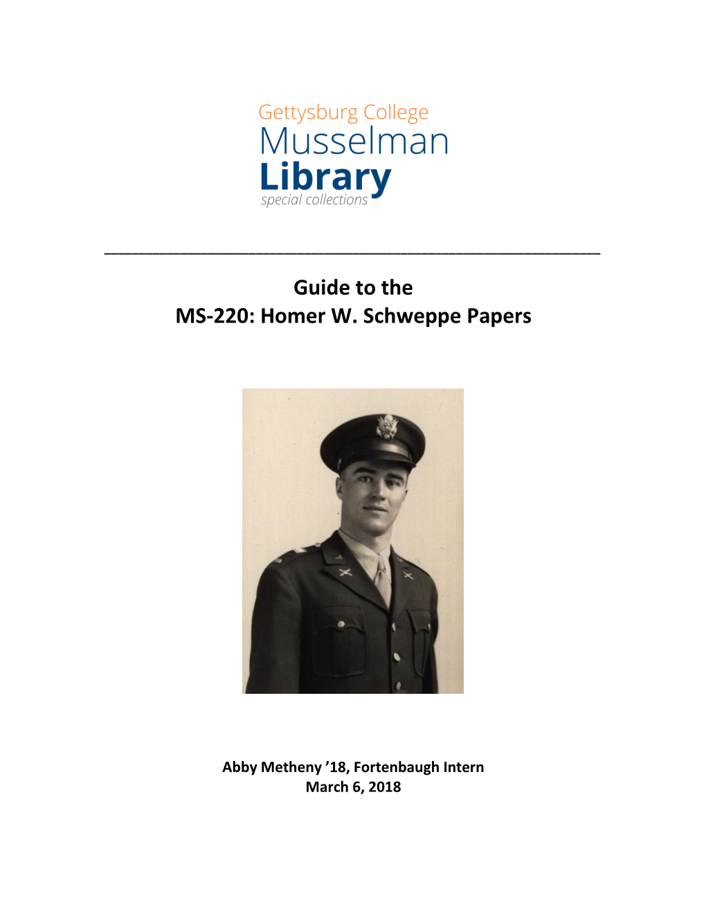 Guide to the MS-220: Homer W. Schweppe Papers