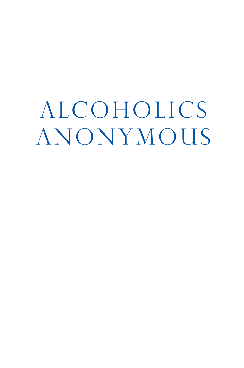 WE, of Alcoholics Anonymous, Are More Than