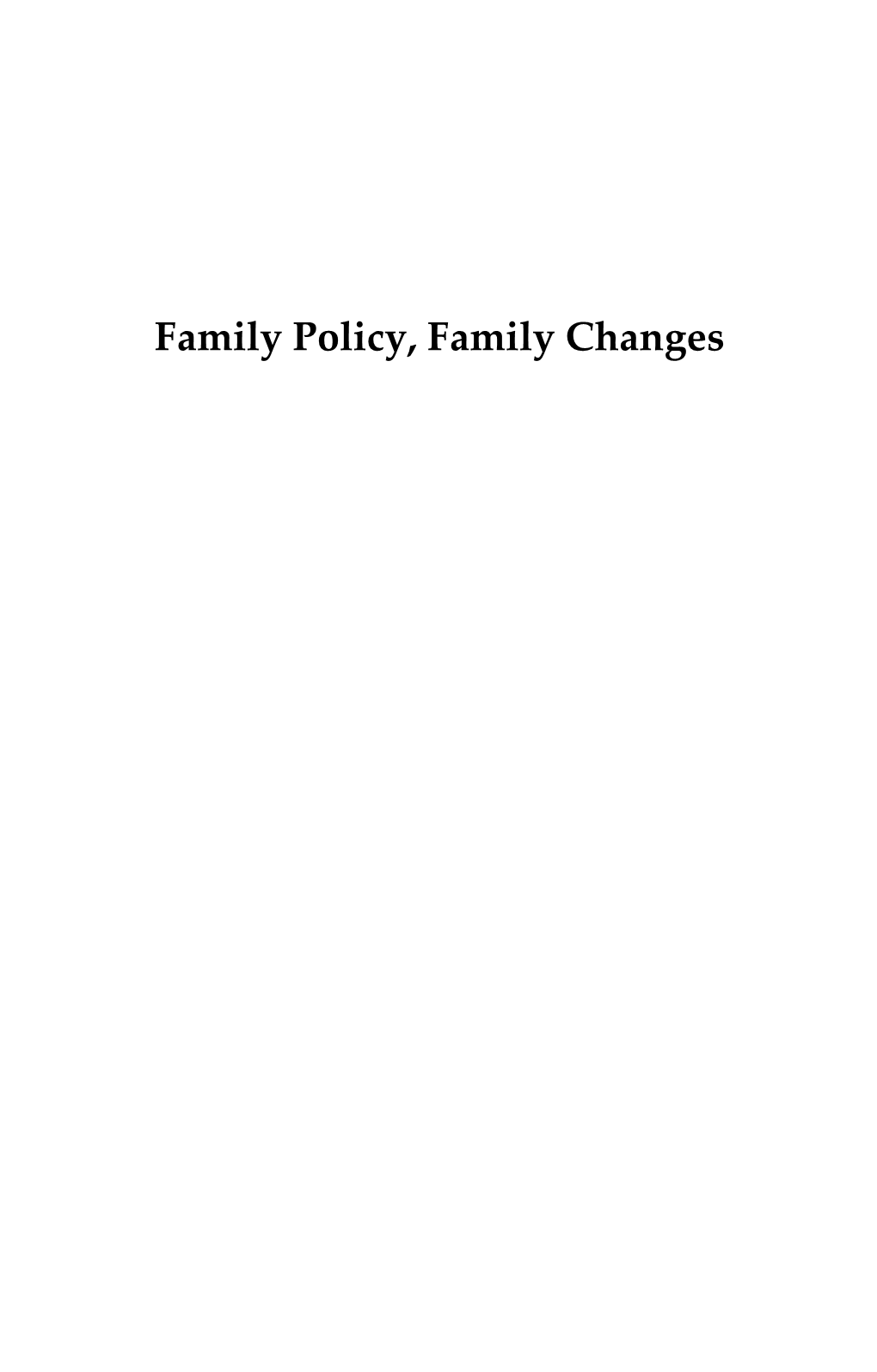 Family Policy, Family Changes: Sweden, Italy and Britain Compared Patricia Morgan