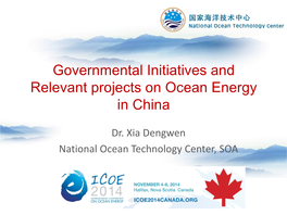 Governmental Initiatives and Relevant Projects on Ocean Energy in China