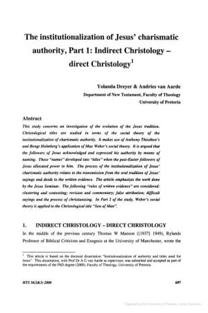 The Institutionalization of Jesus' Charismatic Authority, Part 1: Indirect Christology­ Direct Christology1