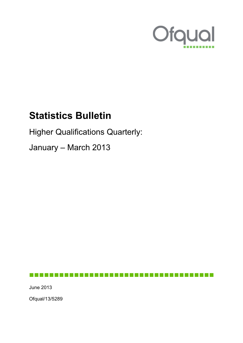 Statistics Bulletin: Higher Qualifications Quarterly: January