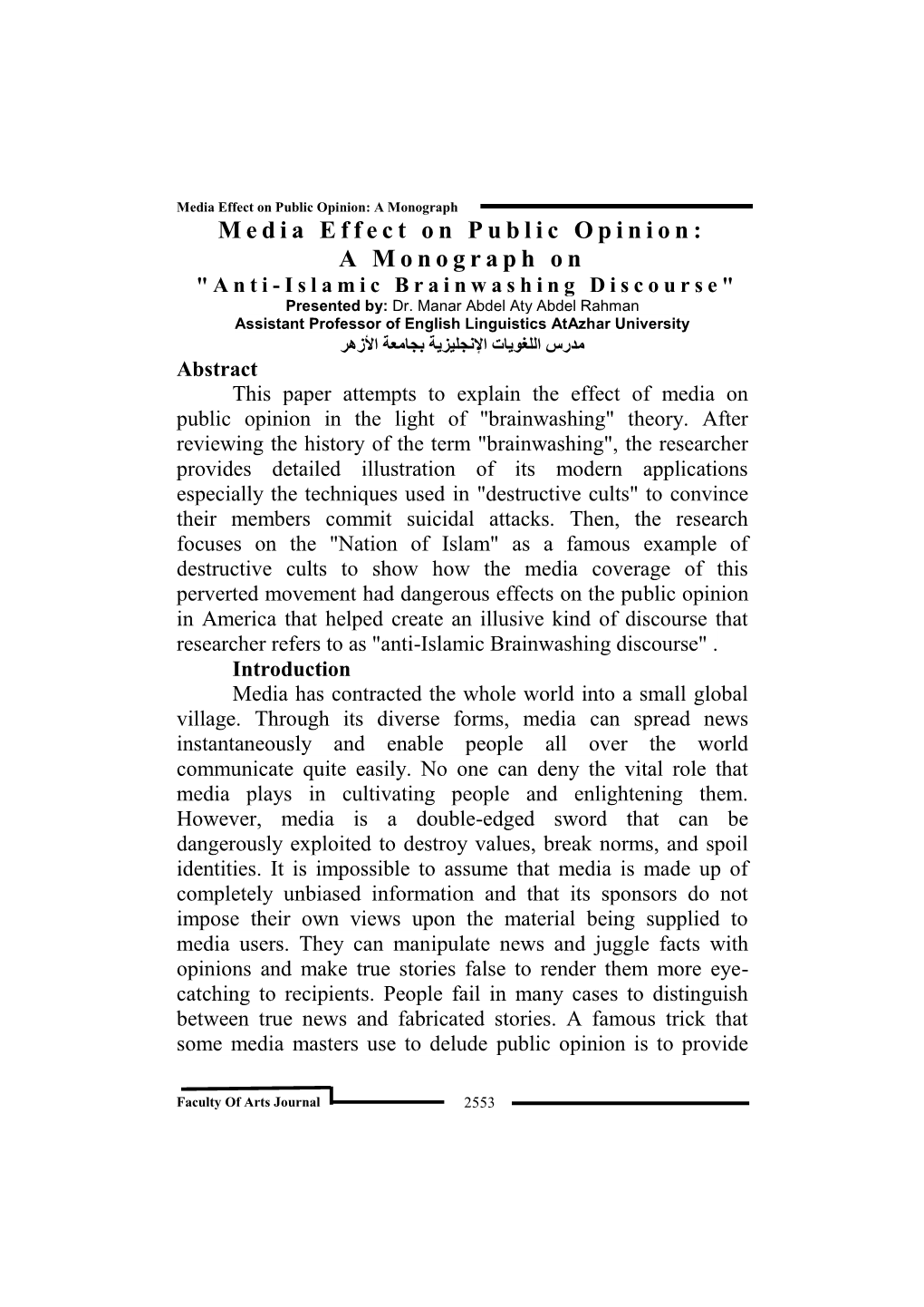 Media Effect on Public Opinion: a Monograph on " a N T I - Islamic Brainwashing Discourse" Presented By: Dr