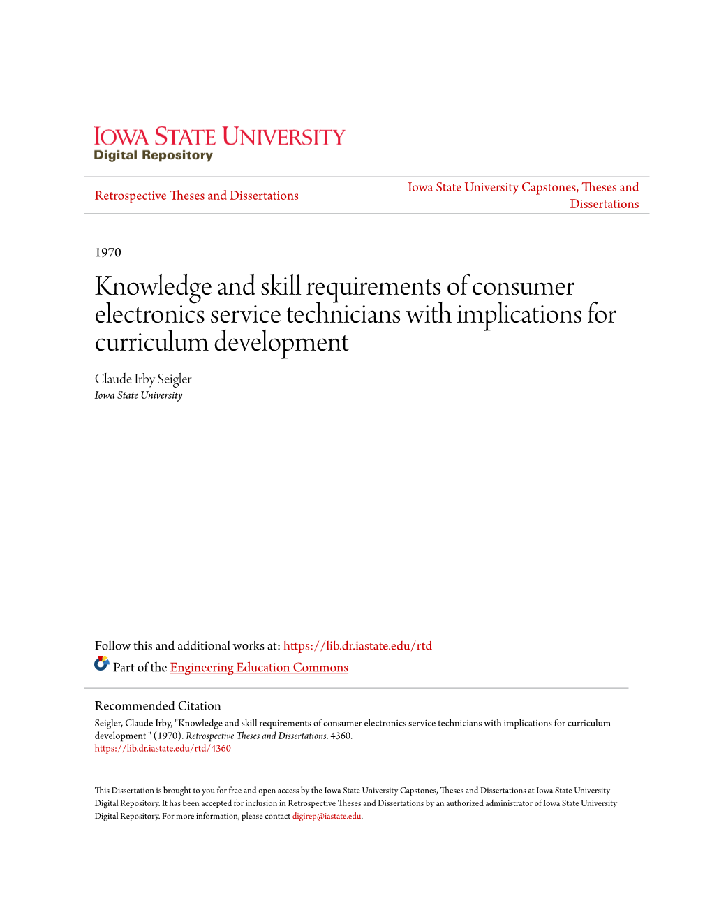 Knowledge and Skill Requirements of Consumer Electronics Service Technicians with Implications for Curriculum Development Claude Irby Seigler Iowa State University