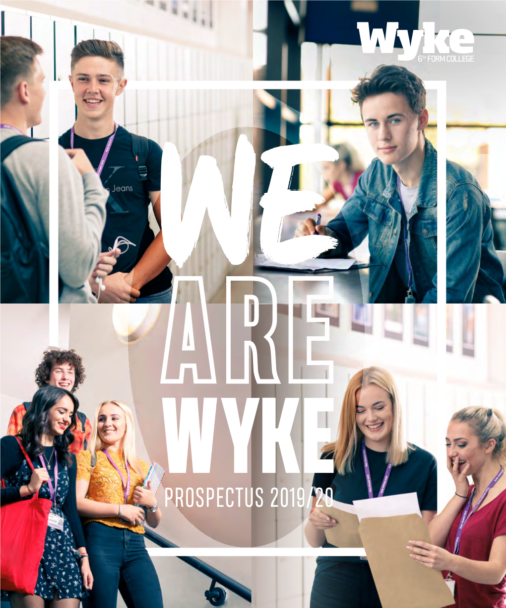 Prospectus 2019/20 Wyke Sixth Form College 2019/20 Prospectus