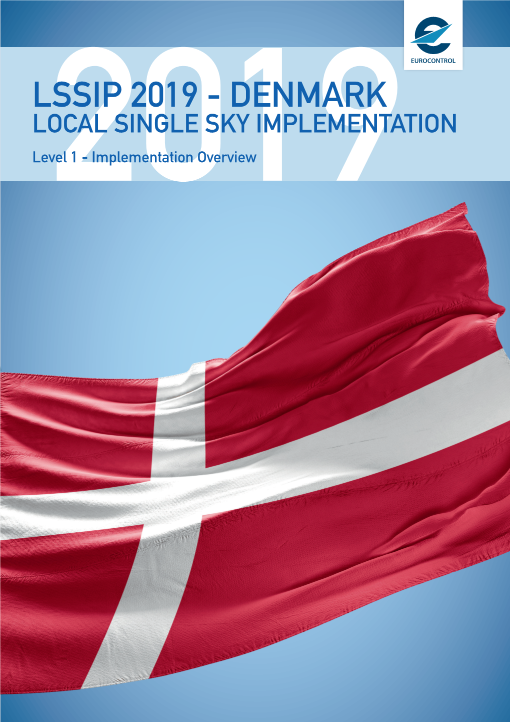 DENMARK LOCAL SINGLE SKY IMPLEMENTATION Level2019 1 - Implementation Overview