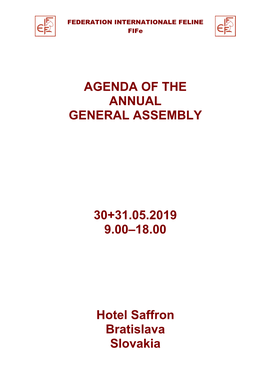 AGENDA of the ANNUAL GENERAL ASSEMBLY 30+31.05.2019 9.00–18.00 Hotel Saffron Bratislava Slovakia