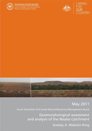 May 2011 South Australian Arid Lands Natural Resources Management Board Geomorphological Assessment and Analysis of the Neales Catchment Gresley A
