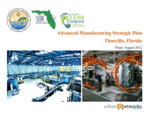 Advanced Manufacturing Strategic Plan Titusville, Florida Final | August 2012