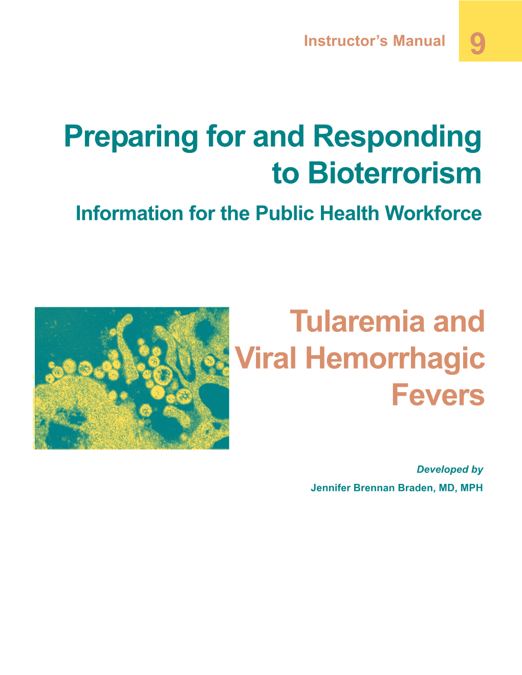 Preparing for and Responding to Bioterrorism Tularemia and Viral