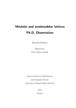 Modular and Semimodular Lattices Ph.D. Dissertation