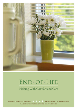 End of Life: Helping with Comfort and Care Hopes to Make the Unfamiliar Territory of Death Slightly More Comfortable for Everyone Involved