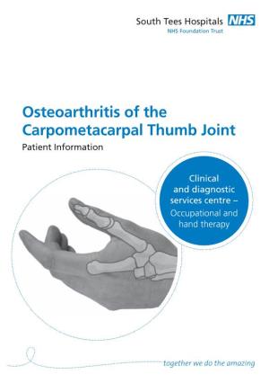 Osteoarthritis of the Carpometacarpal Thumb Joint Patient Information
