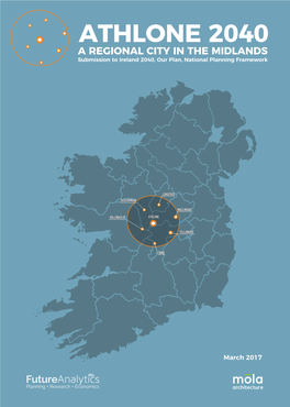 ATHLONE 2040 a REGIONAL CITY in the MIDLANDS Submission to Ireland 2040, Our Plan, National Planning Framework