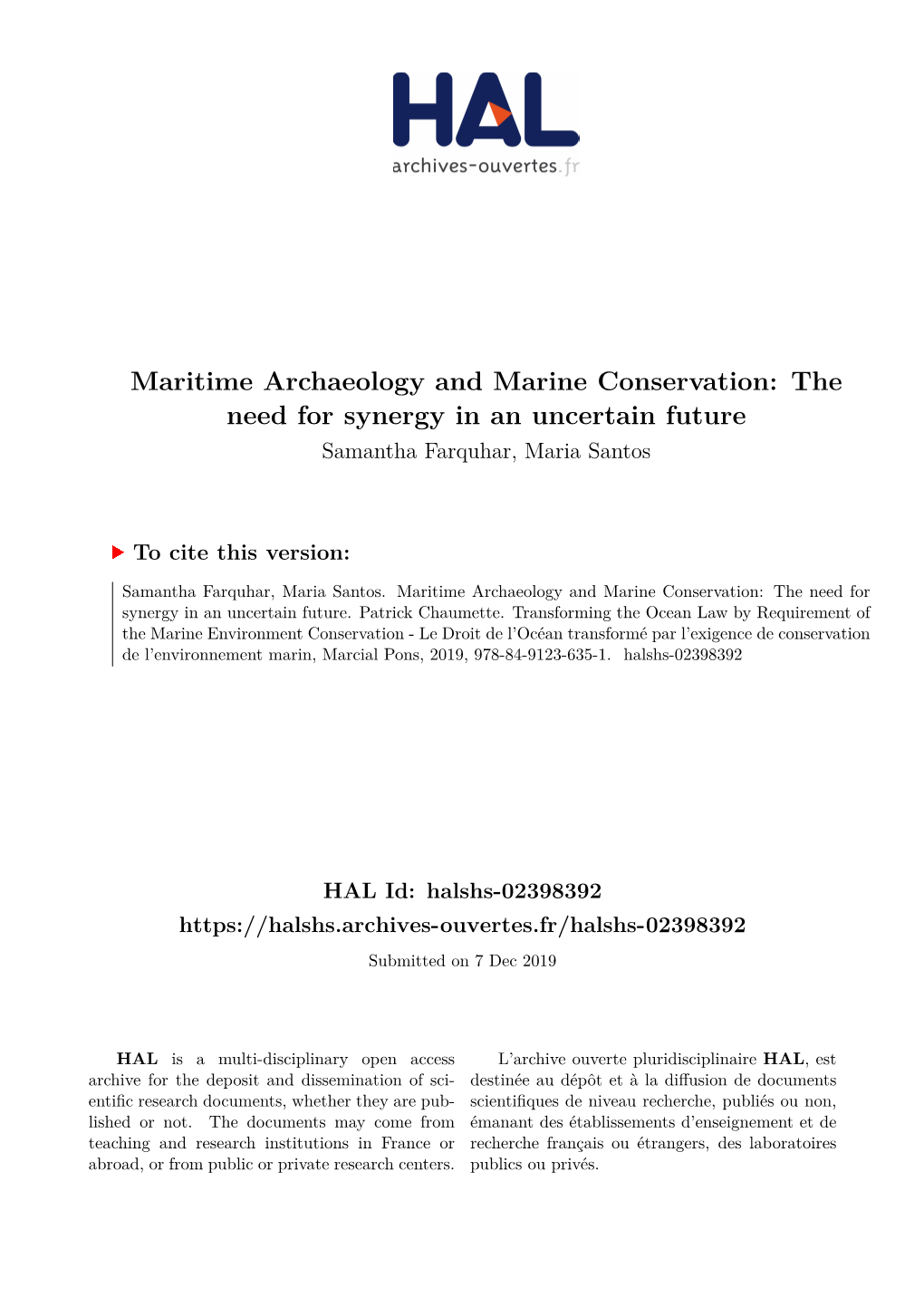 Maritime Archaeology and Marine Conservation: the Need for Synergy in an Uncertain Future Samantha Farquhar, Maria Santos