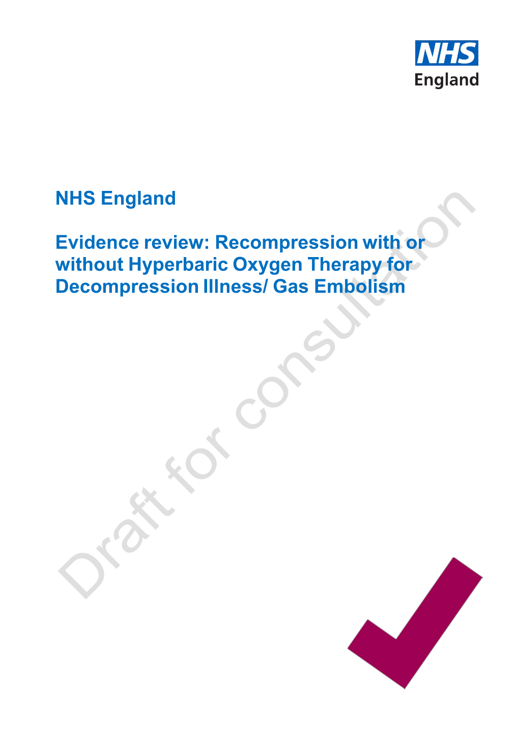 NHS England Evidence Review: Recompression with Or Without HBOT for Page 4 of 31 Decompression Illness/Gas Embolism