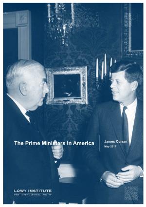 The Prime Ministers in America James Curran May 2017
