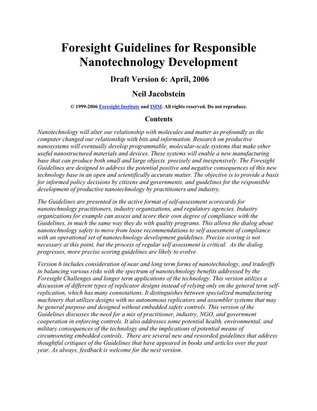 Foresight Guidelines for Responsible Nanotechnology Development Draft Version 6: April, 2006 Neil Jacobstein