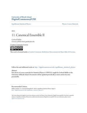 11. Canonical Ensemble II Gerhard Müller University of Rhode Island, Gmuller@Uri.Edu Creative Commons License