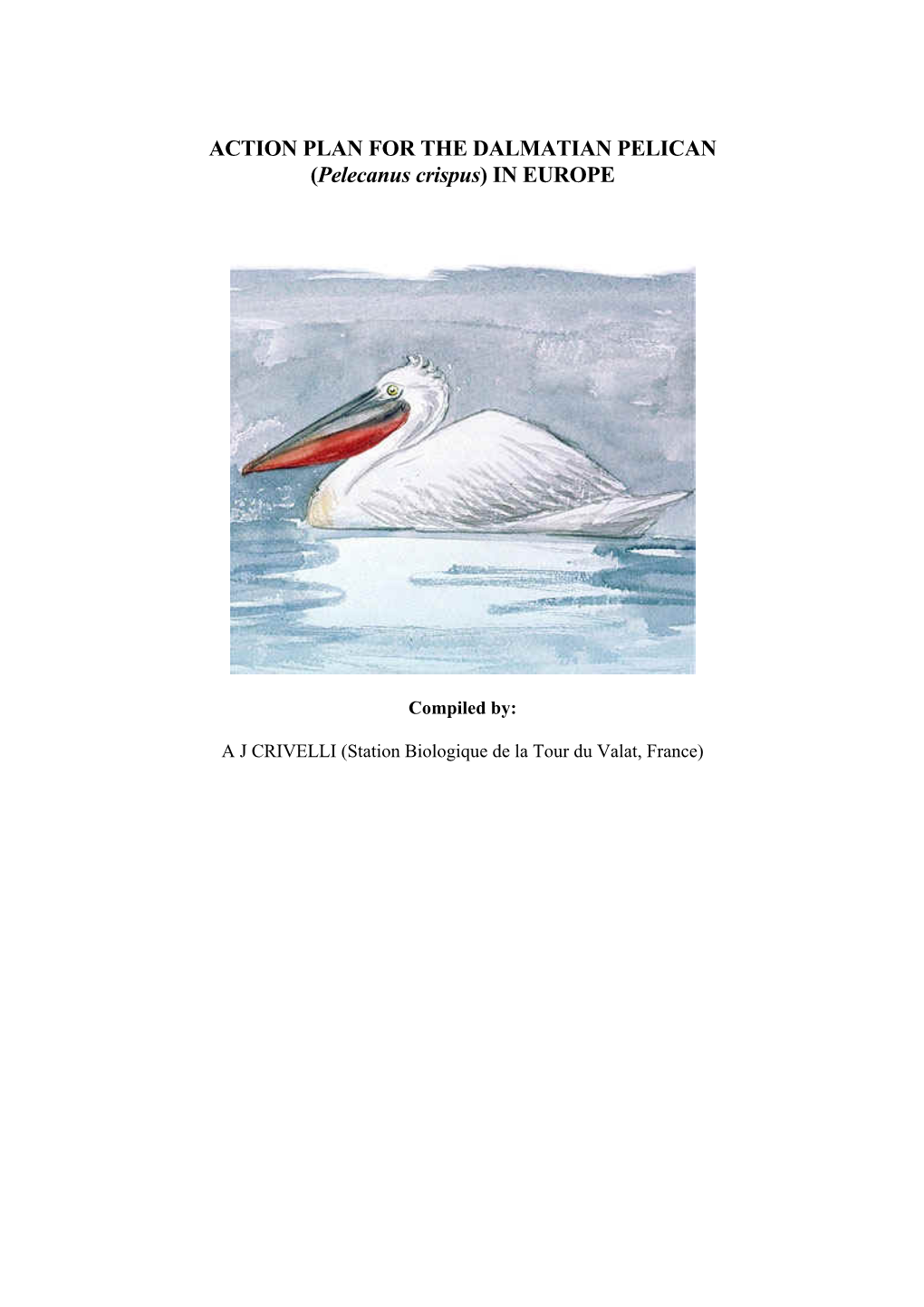 ACTION PLAN for the DALMATIAN PELICAN (Pelecanus Crispus) in EUROPE