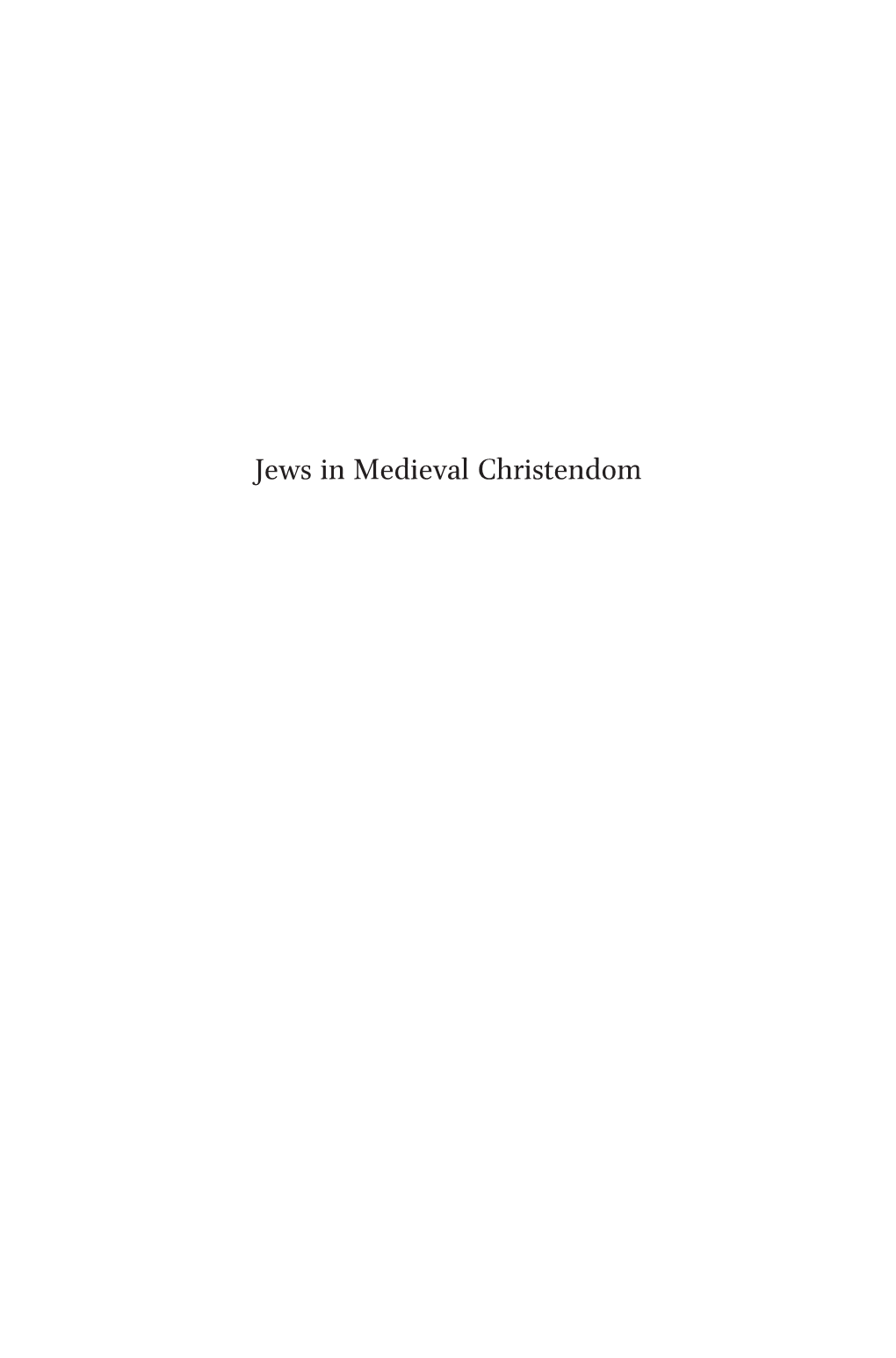 Jews in Medieval Christendom Études Sur Le Judaïsme Médiéval