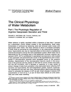 The Clinical Physiology of Water Metabolism-Part I: the Physiologic Regulation a Leicalprogress of Arginine Vasopressin Secretion and Thirst (Medical ______Progress)