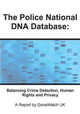 The Police National DNA Database: Balancing Crime Detection, Human Rights and Privacy