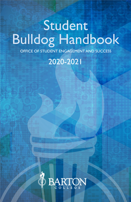 Student Bulldog Handbook OFFICE of STUDENT ENGAGEMENT and SUCCESS 2020-2021