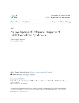 An Investigation of Differential Diagnosis of Patellofemoral Pain Syndromes Shannon Marie Buckmier University of North Dakota