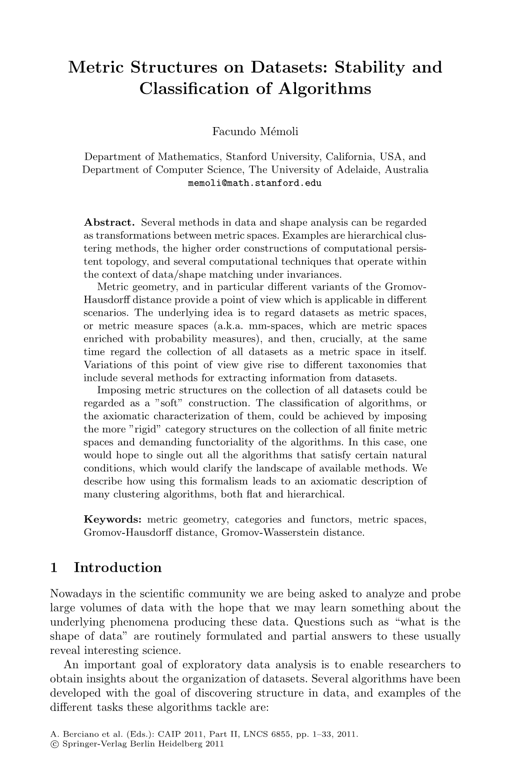 Metric Structures on Datasets: Stability and Classiﬁcation of Algorithms