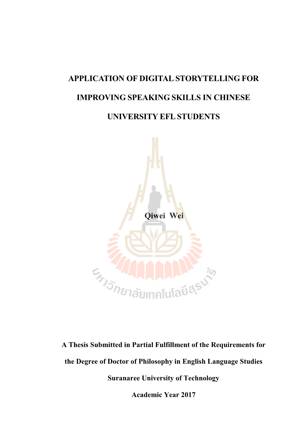 APPLICATION of DIGITAL STORYTELLING for IMPROVING SPEAKING SKILLS in CHINESE UNIVERSITY EFL STUDENTS Qiwei