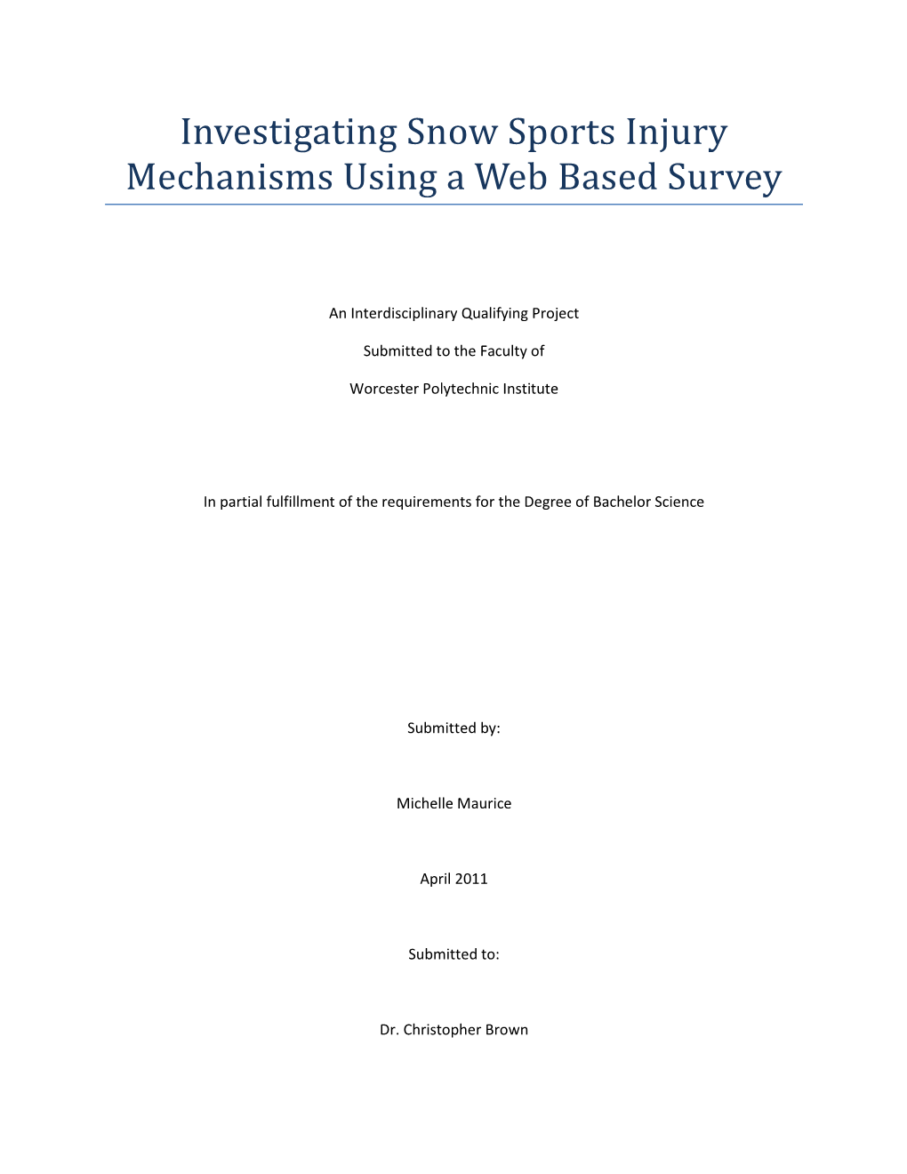 Investigating Snow Sports Injury Mechanisms Using a Web Based Survey